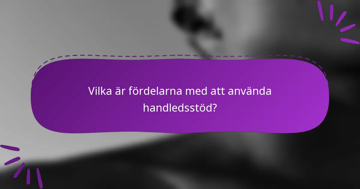 Vilka är fördelarna med att använda handledsstöd?